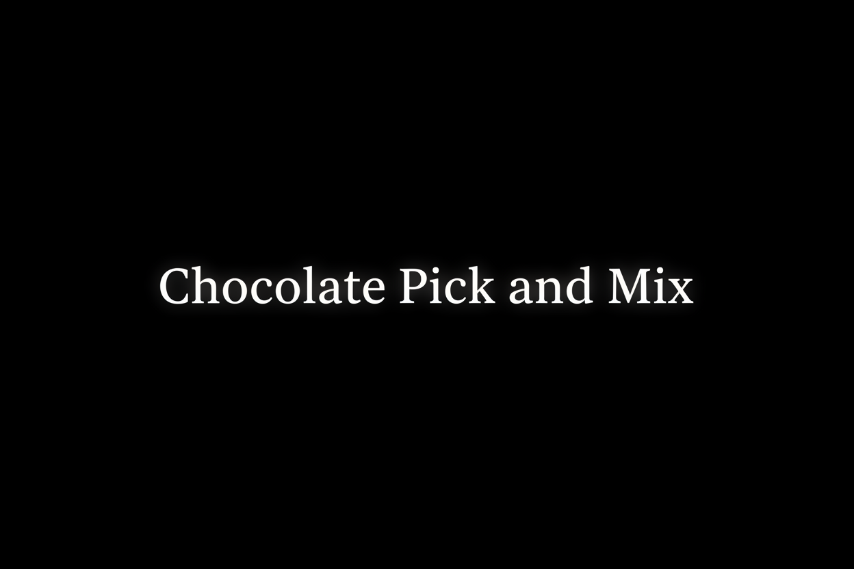 Chocolate Pick and Mix