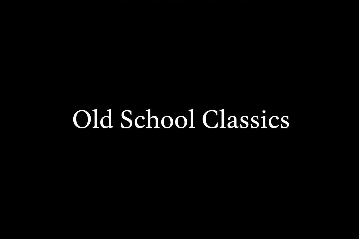 Old School Classics